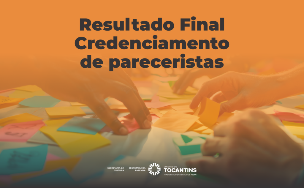 Publicado resultado definitivo da seleção de pareceristas culturais da Secult