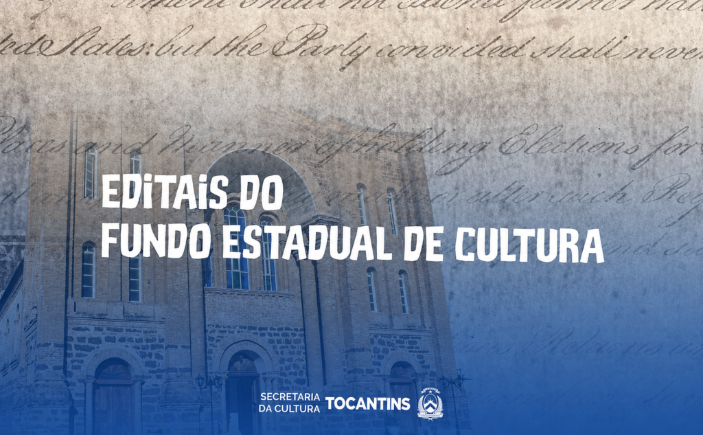 Secult divulga resultado final da habilitação dos editais do Fundo Cultural do Tocantins