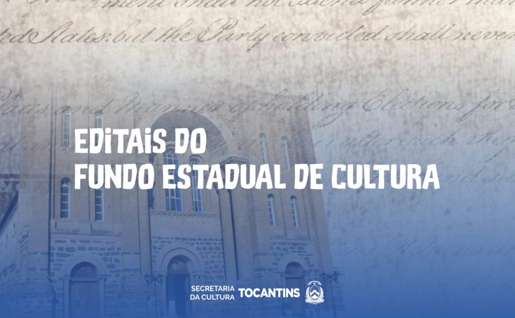 Resultado final dos editais do Fundo Cultural do Tocantins é publicado